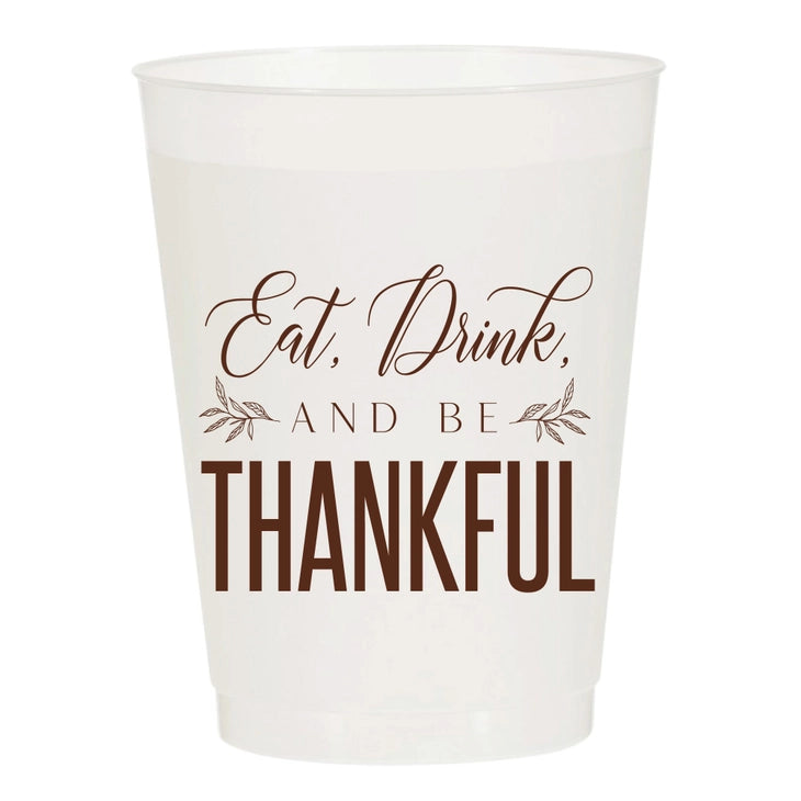 Eat Drink and Be Thankful Fall Thanksgiving - Set of 10 Cups